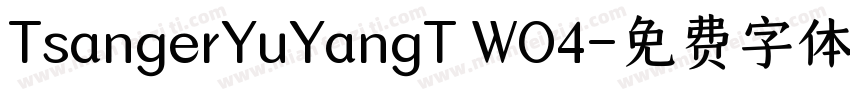 TsangerYuYangT WO4字体转换
